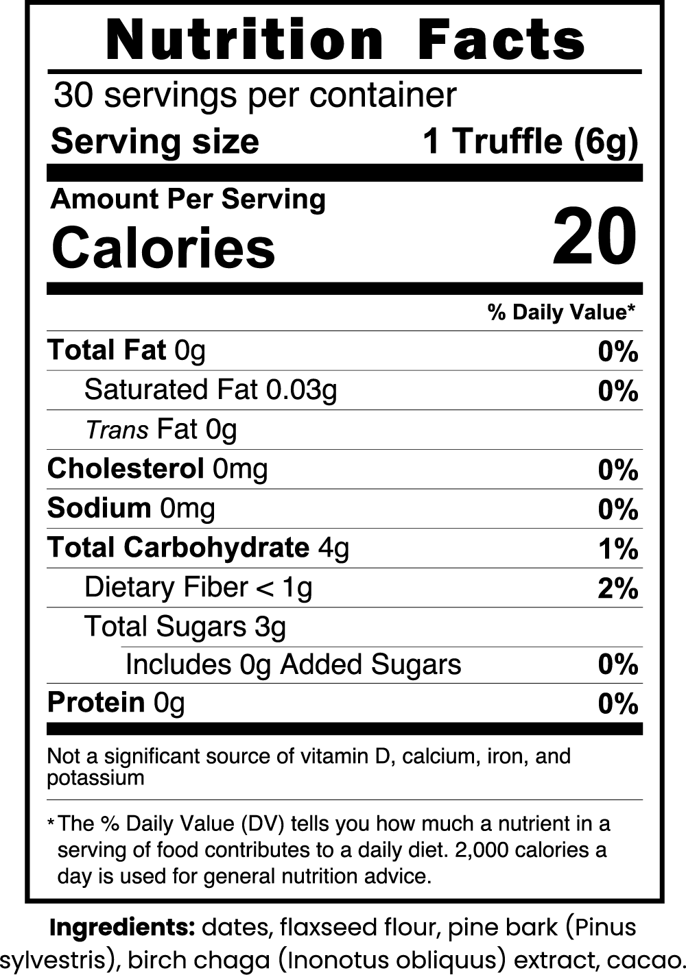 Nutrition Facts label for GreenHat Birch Chaga Truffles: 20 calories per serving, 0g total fat, 4g total carbohydrates, 1g dietary fiber, 3g total sugars, 0g protein. Ingredients include dates, flaxseed flour, and Birch Chaga extracts—an ideal blend to support essential nutrients for your immune system.